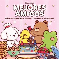 MEJORES AMIGOS. UN MUNDO ADORABLE PARA COLOREAR Y RELAJARSE