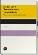 RESENTIMIENTO Y APOCALIPSIS. ENSAYO SOBRE EL ANTISEMITISMO NAZI