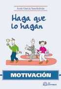 HAGA QUE LO HAGAN. MOTIVACION