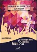 ABRID LAS PUERTAS A CRISTO, CATEQUESIS PARA JÓVENES. CONFIRMACION 2