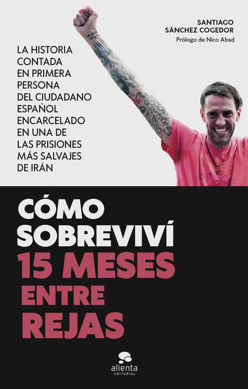 CÓMO SOBREVIVÍ 15 MESES ENTRE REJAS