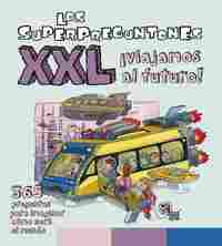 ¡VIAJAMOS AL FUTURO! LOS SUPERPREGUNTONES XXL