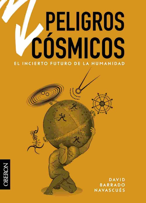 PELIGROS CÓSMICOS. EL INCIERTO FUTURO DE LA HUMANIDAD.