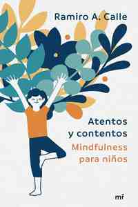 ATENTOS Y CONTENTOS.MINDFULNESS PARA NIÑOS