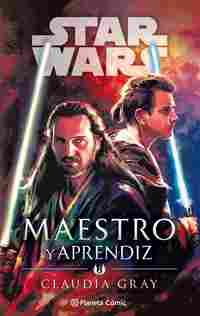 STAR WARS. MAESTRO Y APRENDIZ (NOVELA)