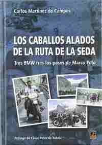 CABALLOS ALADOS DE LA RUTA DE LA SEDA, LOS