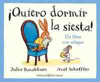 QUIERO DORMIR LA SIESTA!. LIBRO CON SOLAPAS