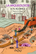 ARQUEOLOGIA A TU ALCANCE, LA