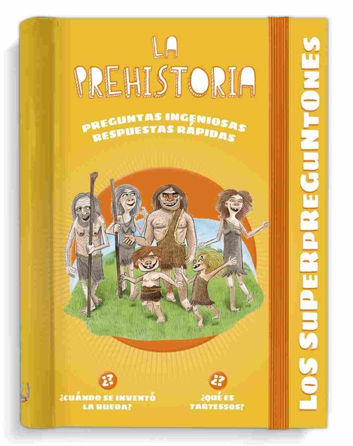 LA PREHISTORIA. LOS SUPERPREGUNTONES