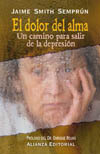 DOLOR DEL ALMA, EL. UN CAMINO PARA SALIR DE LA DEPRESION