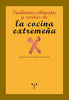 TRADICIONES ALIMENTOS RECETAS COCINA EXTREMEÑA