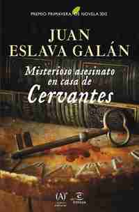 MISTERIOSO ASESINATO EN CASA DE CERVANTES. PREMIO PRIMAVERA NOVELA 2015