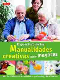 GRAN LIBRO DE LAS MANUALIDADES CREATIVAS PARA MAYORES