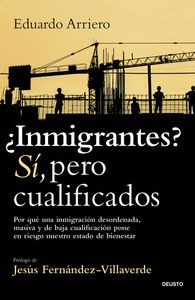 ¿INMIGRANTES? SÍ, PERO CUALIFICADOS                                             POR QUÉ UNA INMIGRAC