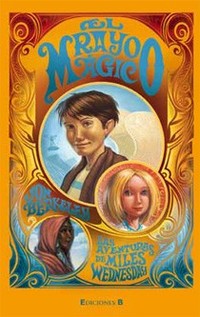RAYO MAGICO, EL. AVENTURAS DE MILES WEDNESDAY, LAS