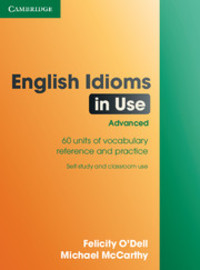 ENGLISH IDIOMS IN USE: ADVANCED (C1 - C2) WITH ANSWER