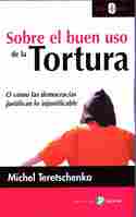 SOBRE EL BUEN USO DE LA TORTURA