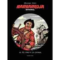 11. BARBARROJA. EL ORO Y LA GLORIA  (INTEGRAL)