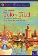 TOLO Y TIKAL. Hª AMISTAD S. ORO SEVILLA