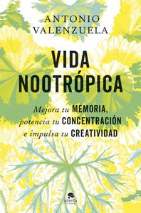 VIDA NOOTRÓPICA                                                                 MEJORA TU MEMORIA, P