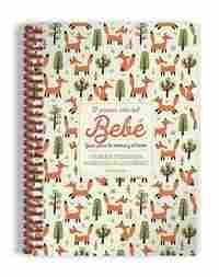 EL PRIMER AÑO DEL BEBÉ. GUÍA PARA LA MAMA Y EL BEBÉ