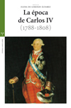 EPOCA DE CARLOS IV (1788-1808), LA. ACTAS IV CONGRESO INTERNACIONAL
