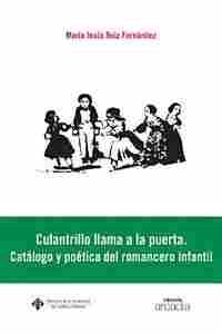 CULANTRILLO LLAMA A LA PUERTA. CATÁLOGO Y POÉTICA DEL ROMANCERO INFANTIL