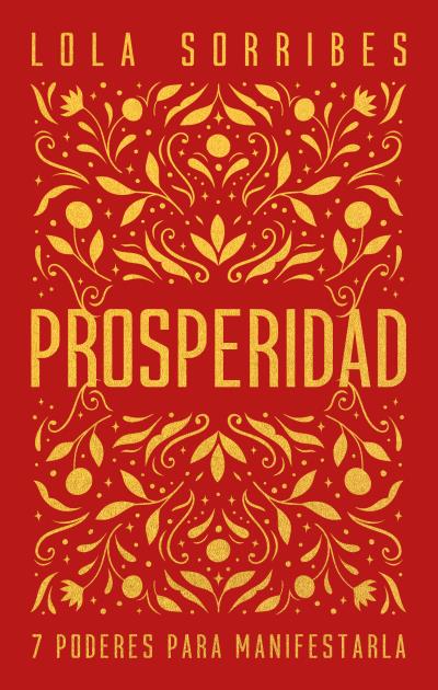 PROSPERIDAD. 7 PODERES PARA MINIFESTARLA