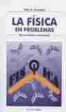 FISICA EN PROBLEMAS, LA.