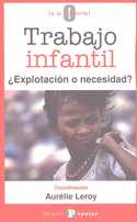 TRABAJO INFANTIL ¿EXPLOTACION O NECESIDAD?