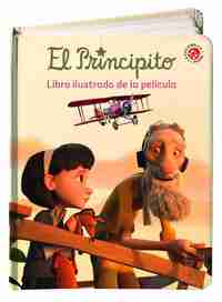 EL PRINCIPITO. LIBRO ILUSTRADO DE LA PELÍCULA