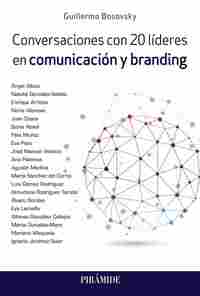CONVERSACIONES CON 20 LÍDERES EN COMUNICACIÓN Y BRANDING.