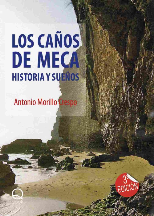 LOS CAÑOS DE MECA. HISTORIA Y SUEÑOS