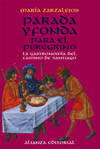 PARADA Y FONDA PARA EL PEREGRINO: LA GASTRONOMIA DEL CAMINO DE SANTIAG