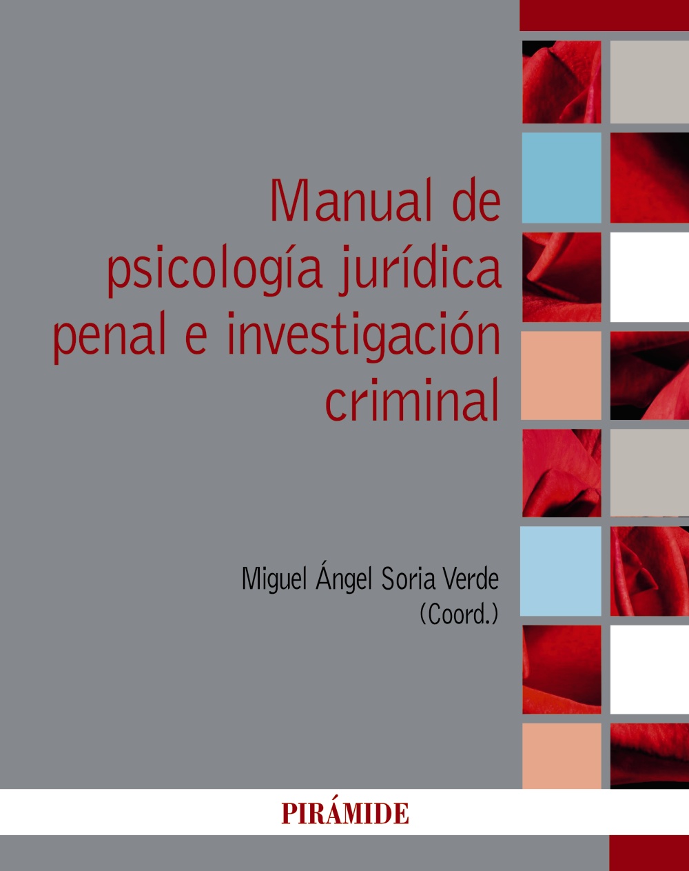 MANUAL DE PSICOLOGÍA JURÍDICA PENAL E INVESTIGACIÓN CRIMINAL.