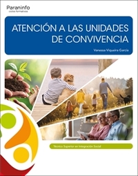 CFGS. ATENCION A LAS UNIDADES DE CONVIVENCIA. TÉCNICO SUPERIOR EN INTEGRACIÓN SOCIAL
