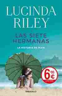LAS SIETE HERMANAS (LAS SIETE HERMANAS 1)                                       LA HISTORIA DE MAIA