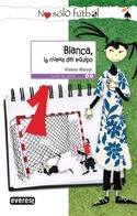 1. BLANCA, LA NUEVA DEL EQUIPO. NO SOLO FUTBOL