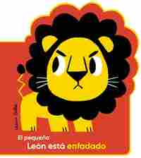 EL PEQUEÑO LEÓN ESTA ENFADADO