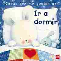 COSAS QUE ME GUSTAN DE IR A DORMIR