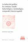 LA TRADUCCIÓN JURÍDICA : LOS CONTRATOS. ESTUDIO TRADUCTOLOGICO COMPARADOS ( FRANCES/ESPAÑOL)