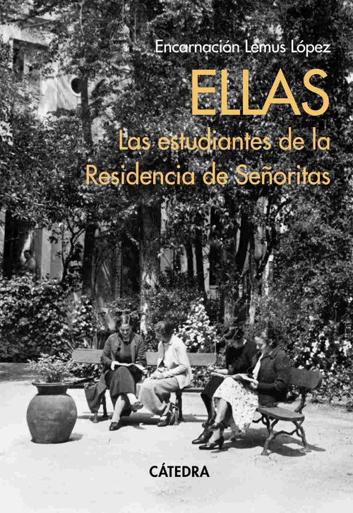 ELLAS. LAS ESTUDIANTES DE LA RESIDECIA DE SEÑORITAS