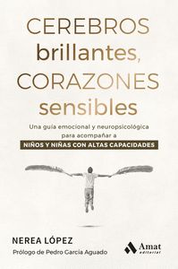 CEREBROS BRILLANTES, CORAZONES SENSIBLES