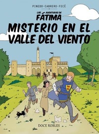 MISTERIO EN EL VALLE DEL VIENTO. LAS AVENTURAS DE FÁTIMA 1