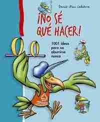 ¡NO SÉ QUÉ HACER!