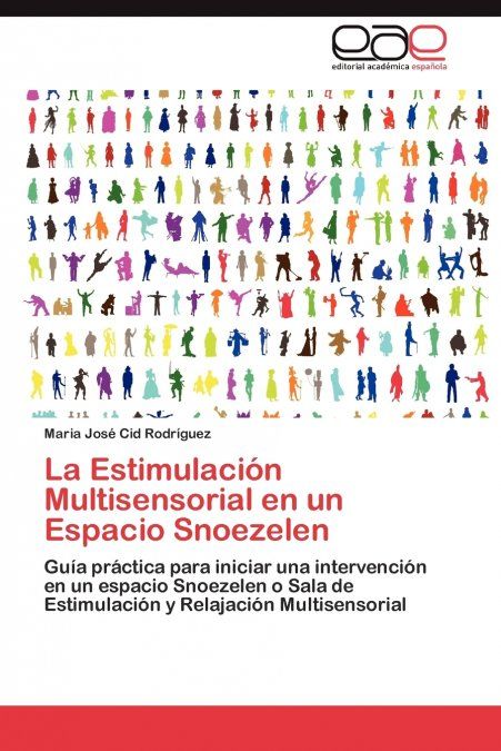 LA ESTIMULACIÓN MULTISENSORIAL EN UN ESPACIO SNOEZELEN