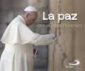 LA PAZ CON EL PAPA FRANCISCO