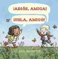 ¡ADIOS, AMIGA! ¡HOLA, AMIGO!