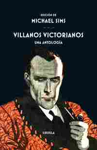 VILLANOS VICTORIANOS. UNA ANTOLOGÍA