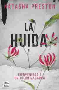 LA HUIDA. BIENVENIDOS A UN JUEGO MACABRO